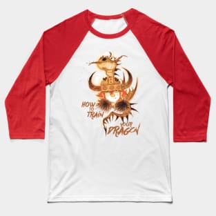 How to train your MESSY dragon Baseball T-Shirt